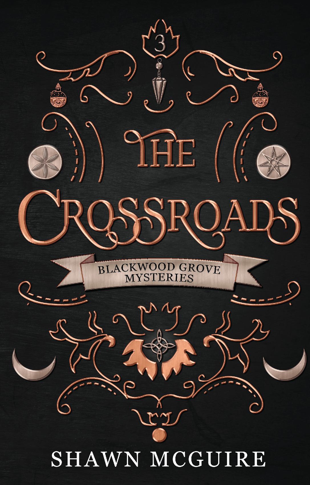 Book cover of 'The Crossroads' from 'Blackwood Grove Mysteries' by Shawn McGuire with decorative elements on a dark background.