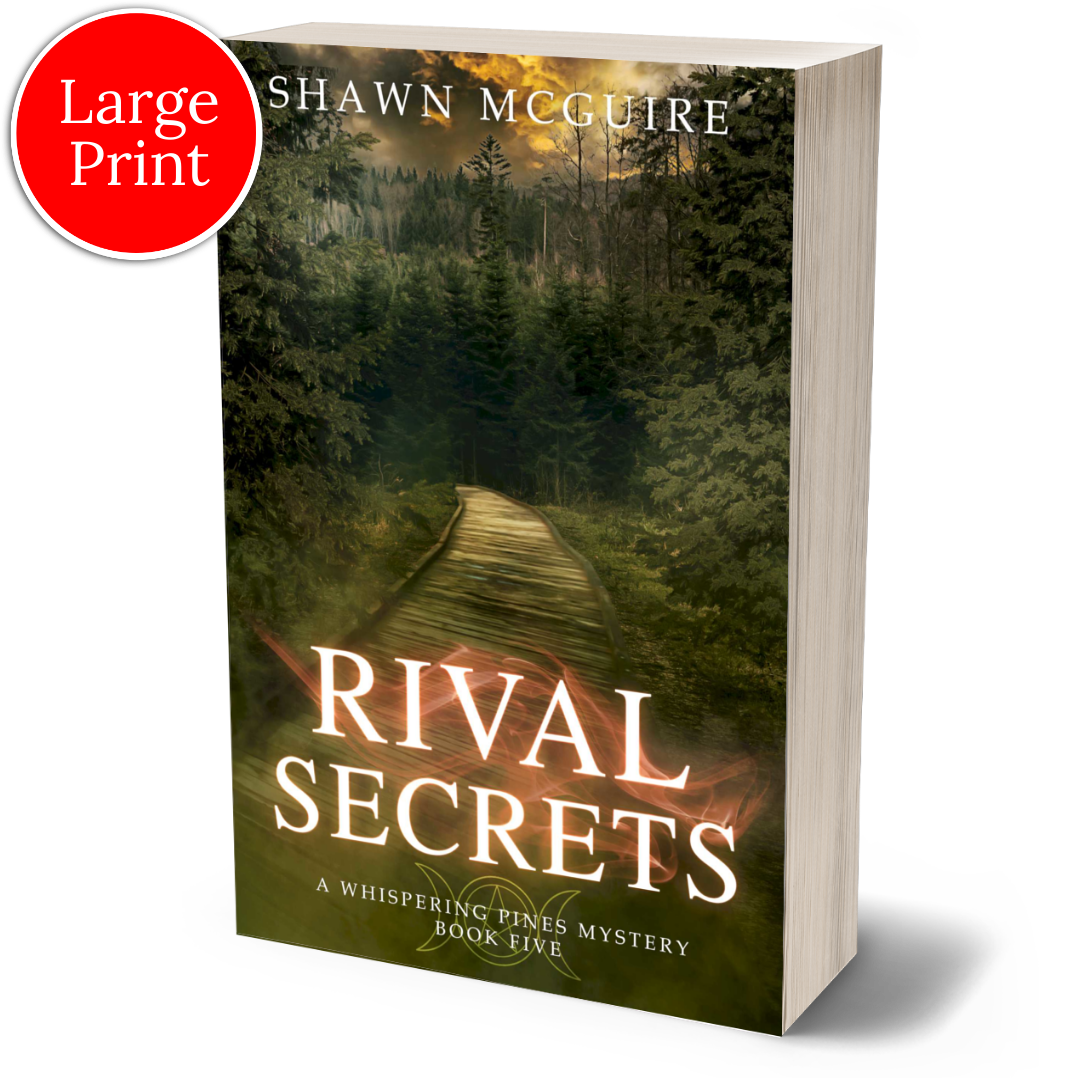 Large print paperback cover of Shawn McGuire's cozy murder mystery with a wood pathway leading into a dark, dangerous forest.