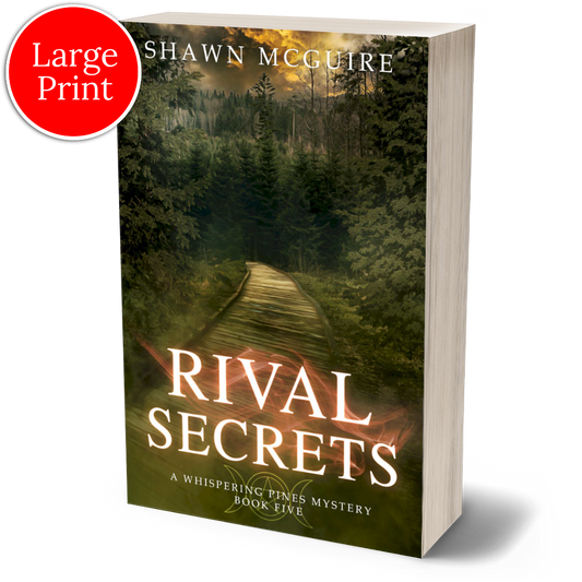 Large print paperback cover of Shawn McGuire's cozy murder mystery with a wood pathway leading into a dark, dangerous forest.