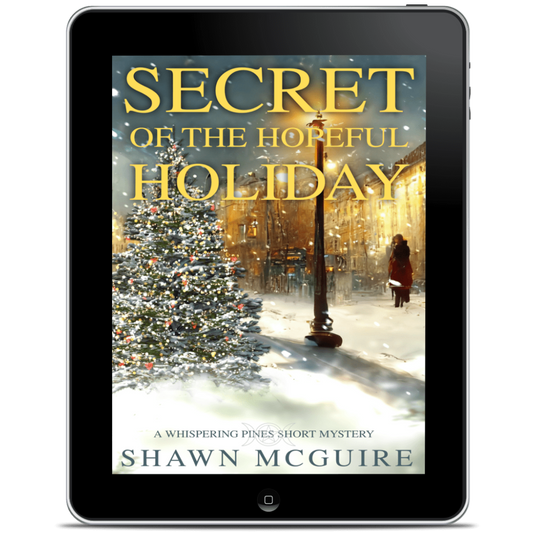 Digital book cover of Shawn McGuire's Whispering Pines mystery novella 'Secret of the Hopeful Holiday' displayed on a tablet